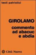 Commenti ad Abacuc e Abadia