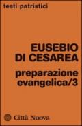 Preparazione evangelica. 3.