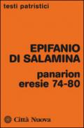 Panarion. Eresie 74-80