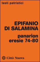 Panarion. Eresie 74-80