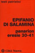 Panarion. Eresie 30-41