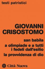 San Babila, a Olimpiade e a tutti i fedeli dall'esilio, la provvidenza di Dio