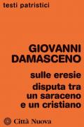 Sulle eresie. Disputa tra un saraceno e un cristiano