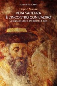 Vera sapienza è l'incontro con l'altro. La regina di Saba e altri scambi di doni