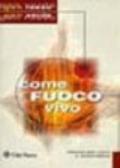 Come fuoco vivo. Messa per coro e assemblea (testi e musiche)