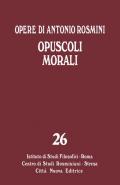 Opere. Vol. 26: Opuscoli morali.