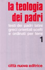 La teologia dei Padri: 1