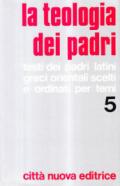 La teologia dei Padri: 5