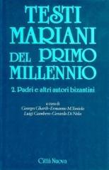 Testi mariani del primo millennio. 2.Padri e altri autori bizantini (VI-XI sec.)