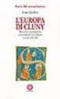 L'Europa di Cluny. Riforme monastiche e società d'Occidente (secoli VIII-XI)