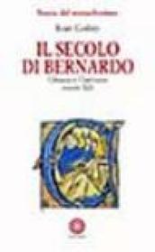 Il secolo di Bernardo. Citeaux e Clairvaux sec. XII