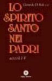 Lo spirito Santo nella testimonianza dei Padri e degli scrittori cristiani secc. I-V