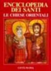 Enciclopedia dei santi. Le Chiese orientali: 1