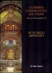 Bibbia commentata dai padri. Nuovo Testamento (La). Vol. 5: Atti degli apostoli.