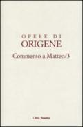 Opere di Origene. 11.Commento a Matteo 3