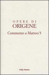 Opere di Origene. 11.Commento a Matteo 3