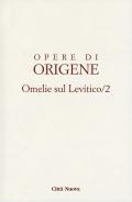 Opere di Origene. Vol. 3/2: Omelie sul levitico. Omelie VIII-XVI