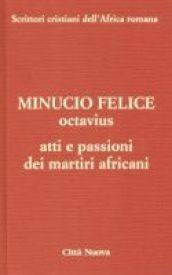 Octavius. Atti e passioni dei martiri africani: 8