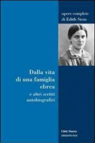 Dalla vita di una famiglia ebrea e altri scritti autobiografici