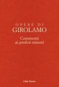 Opere di Girolamo. Vol. 8\3: Commento ai profeti minori. Commento ai profeti Abdia e Zaccaria.