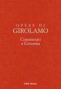 Opere di Girolamo. Vol. 5: Commento a Geremia.