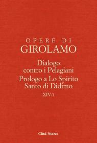 Dialogo contro i pelagiani. Prologo a S. Santo di Didimo