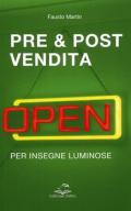 Pre & post vendita per insegne luminiose