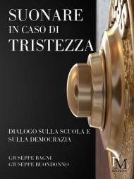 Suonare in caso di tristezza. Dialogo sulla scuola e sulla democrazia