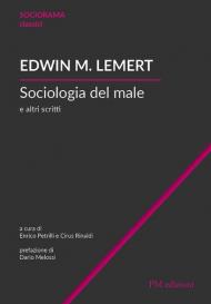 Sociologia del male e altri scritti