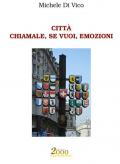 Città. Chiamale, se vuoi, emozioni