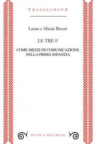 Le tre F come mezzi di comunicazione nella prima infanzia