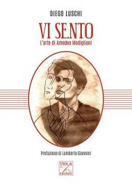 Vi sento. L'arte di Amedeo Modigliani