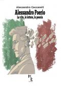 Alessandro Poerio. La vita, le lettere, la poesia