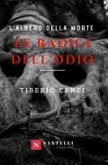 Le radici dell'odio. L'albero della morte