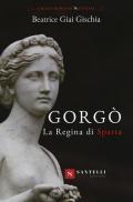 Gorgò. La regina di sparta