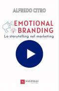 Emotional branding. Lo storytelling nel marketing