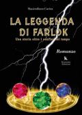 La leggenda di Farlok. Una storia oltre i confini del tempo
