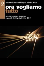 Ora vogliamo tutto. Poesia, musica e dissenso. Materiali dal Premio Dubito 2019