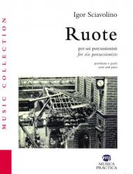 Ruote per sei percussionisti. Partiture e spartiti-Ruote for six percussionists. Score and parts