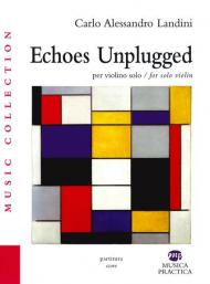 Echoes unplugged. Per violino solo. Ediz. italiana e inglese