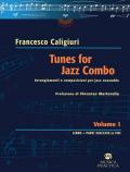 Tunes for Jazz Combo. Arrangiamenti e composizioni per jazz ensemble. Vol. 1