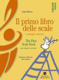 Il primo libro delle scale-The first scale book. Ediz. bilingue