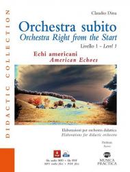 Orchestra subito. Echi americani. Elaborazione per orchestra didattica. Livello 1-Orchestra right from the start. American echoes. Elaborations for didactic orchestra. Level 1. Partitura. Ediz. bilingue. Con Contenuto digitale per download e accesso on li