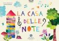 La casa delle note. Ediz. a colori