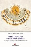 «Perseveranti nella preghiera». La Liturgia delle Ore nella vita dei battezzati