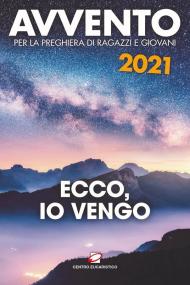 Avvento 2021. Ecco, io vengo