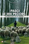 «Pasci le mie pecore». L’Eucaristia nella vita del presbitero