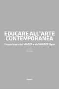 Educare all'arte contemporanea. L'esperienza del MARCA e del MARCA Open