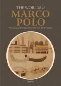 The worlds of Marco Polo. The journey of a venetian merchant from the 13th Century. Catalogo della mostra (Venezia, (6 aprile-29 settembre 2024)