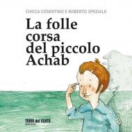 La folle corsa del piccolo achab. Ediz. per la scuola